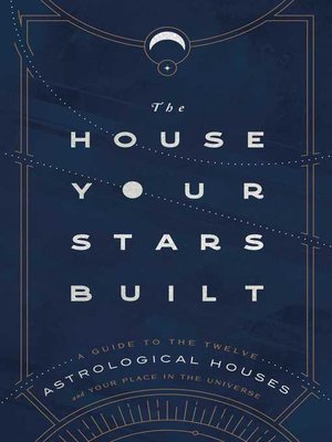 cover image of The House Your Stars Built